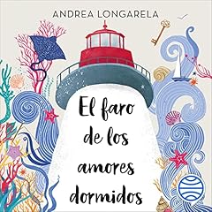 Couverture de El faro de los amores dormidos