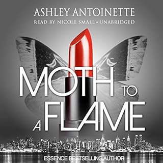 Moth to a Flame Audiobook By Ashley Antoinette cover art