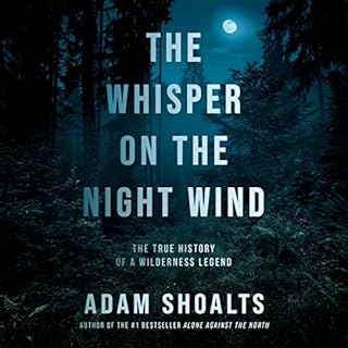 The Whisper on the Night Wind Audiobook By Adam Shoalts cover art