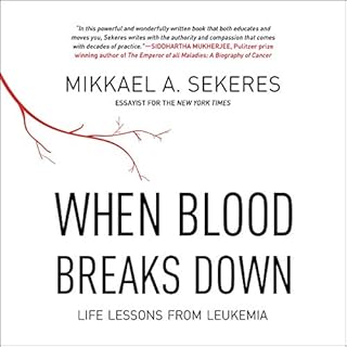 When Blood Breaks Down Audiobook By Mikkael A. Sekeres cover art