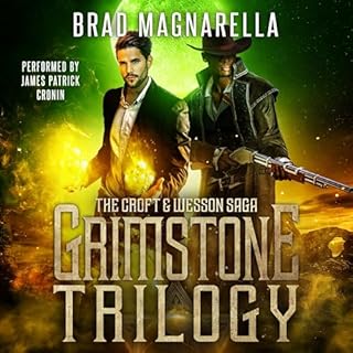 Grimstone Trilogy: The Croft & Wesson Saga Audiobook By Brad Magnarella cover art