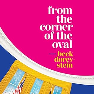 From the Corner of the Oval Audiolibro Por Beck Dorey-Stein arte de portada