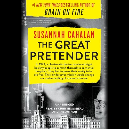 The Great Pretender Audiobook By Susannah Cahalan cover art