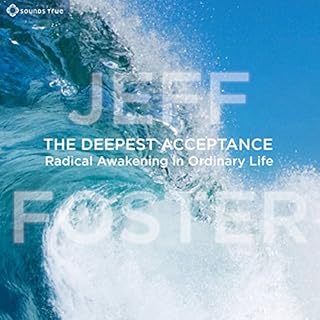 The Deepest Acceptance Audiobook By Jeff Foster cover art