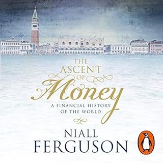 The Ascent of Money Audiobook By Niall Ferguson cover art