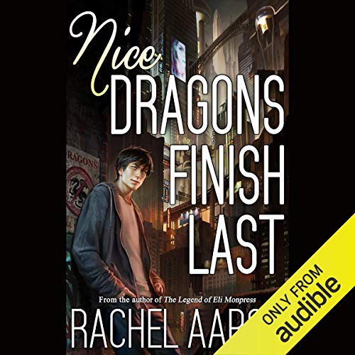 Nice Dragons Finish Last Audiolibro Por Rachel Aaron arte de portada