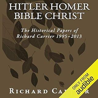 Hitler Homer Bible Christ Audiolibro Por Richard Carrier arte de portada