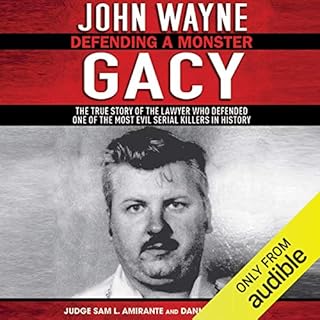 John Wayne Gacy: Defending a Monster Audiobook By Sam L. Amirante, Danny Broderick cover art