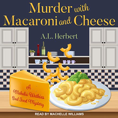 Murder with Macaroni and Cheese Audiobook By A. L. Herbert cover art