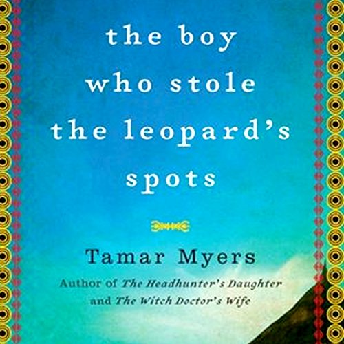 The Boy Who Stole the Leopard's Spots Audiobook By Tamar Myers cover art