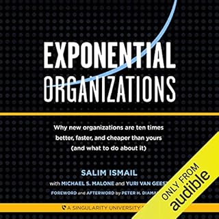 Exponential Organizations Audiolibro Por Salim Ismail, Yuri van Geest, Michael S. Malone, Peter H. Diamandis - foreword and a