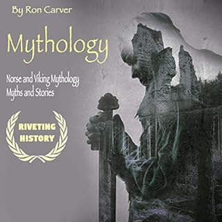 Mythology: Norse and Viking Mythology Myths and Stories Audiobook By Ron Carver cover art