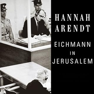 Eichmann in Jerusalem Audiobook By Hannah Arendt cover art