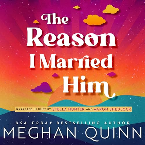 The Reason I Married Him Audiolibro Por Meghan Quinn arte de portada