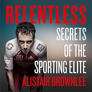 Relentless Audiobook By Alistair Brownlee cover art