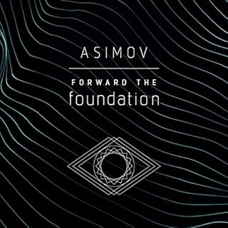 Forward the Foundation Audiolibro Por Isaac Asimov arte de portada