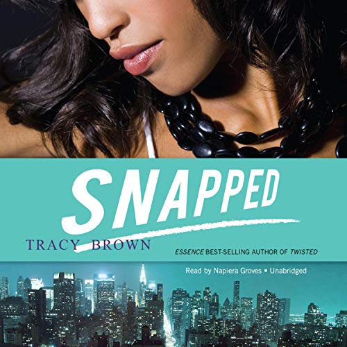 Snapped Audiobook By Tracy Brown cover art