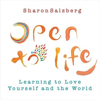 Open to Life Audiobook By Sharon Salzberg cover art