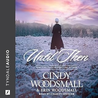 Until Then Audiobook By Cindy Woodsmall, Erin Woodsmall cover art