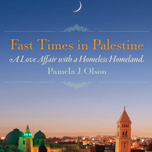 Fast Times in Palestine Audiolibro Por Pamela J. Olson arte de portada