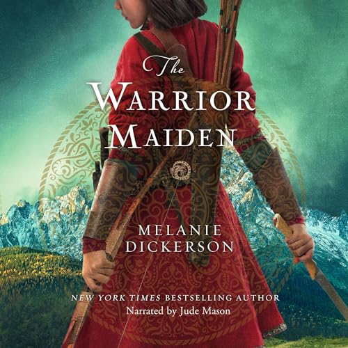 The Warrior Maiden Audiobook By Melanie Dickerson cover art