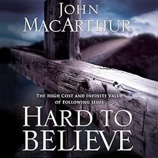 Hard to Believe Audiolibro Por John F. MacArthur arte de portada