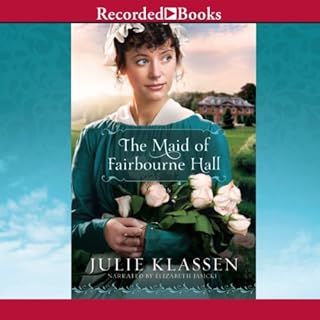 The Maid of Fairbourne Hall Audiobook By Julie Klassen cover art