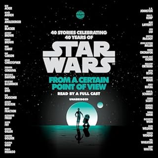 From a Certain Point of View (Star Wars) Audiobook By Renée Ahdieh, Meg Cabot, Pierce Brown, Nnedi Okorafor, Sabaa Tah