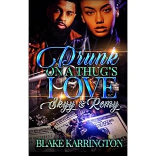 Drunk On A Thug's Love Audiobook By Blake Karrington cover art