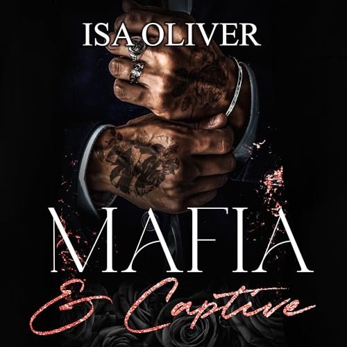 Mafia and Captive Audiobook By Isa Oliver cover art