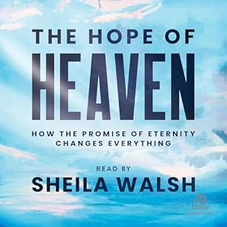 The Hope of Heaven Audiobook By Sheila Walsh cover art