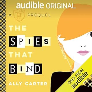 The Spies That Bind Audiobook By Ally Carter cover art