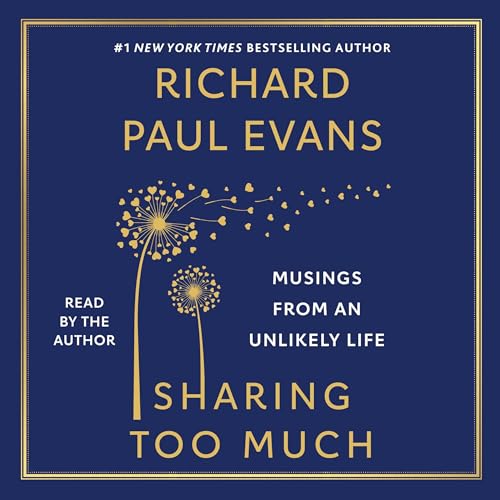 Sharing Too Much Audiobook By Richard Paul Evans cover art