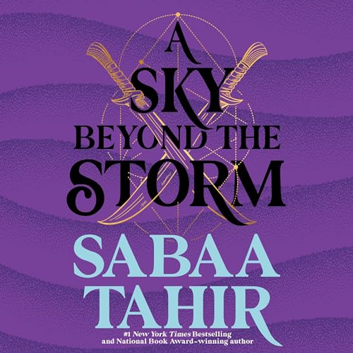 A Sky Beyond the Storm Audiobook By Sabaa Tahir cover art