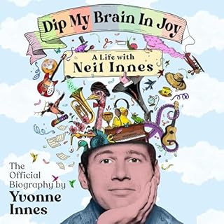 Dip My Brain in Joy: A Life With Neil Innes cover art