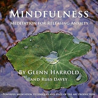 Mindfulness Meditation for Releasing Anxiety Audiobook By Glenn Harrold, Russ Davey cover art