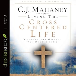 Living the Cross Centered Life Audiolibro Por C. J. Mahaney arte de portada