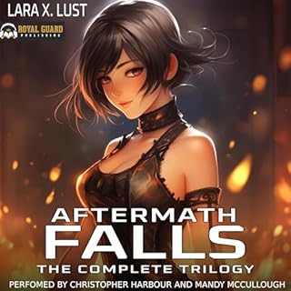 Aftermath Falls: The Complete Trilogy Audiobook By Lara X. Lust cover art