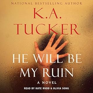 He Will Be My Ruin Audiobook By K.A. Tucker cover art