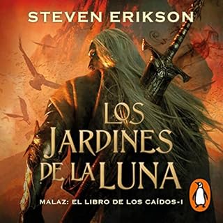 Los jardines de la Luna [Gardens of the Moon] Audiobook By Steven Erikson, Miguel Antón Rodríguez cover art