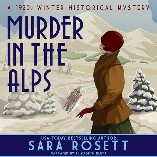 Murder in the Alps Audiobook By Sara Rosett cover art