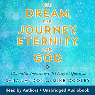 The Dream, the Journey, Eternity, and God Audiolibro Por Sara Landon arte de portada