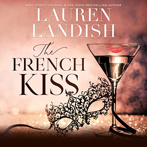 The French Kiss Audiobook By Lauren Landish cover art