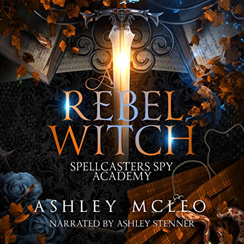 A Rebel Witch Audiobook By Ashley McLeo, Magic of Arcana cover art