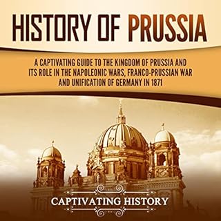 History of Prussia Audiobook By Captivating History cover art