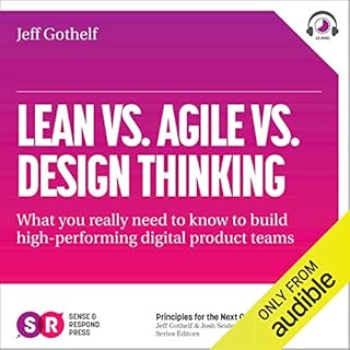 Lean vs Agile vs Design Thinking Audiobook By Jeff Gothelf cover art