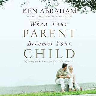 When Your Parent Becomes Your Child Audiolibro Por Ken Abraham arte de portada