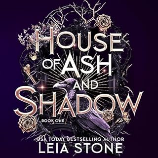 House of Ash and Shadow Audiobook By Leia Stone cover art