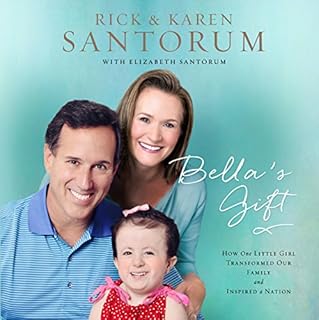 Bella's Gift Audiolibro Por Rick Santorum, Elizabeth Santorum, Karen Santorum arte de portada