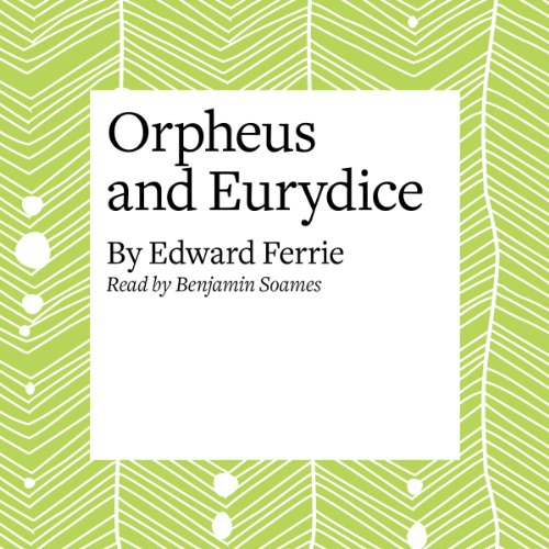 Orpheus and Eurydice Audiolibro Por Edward Ferrie arte de portada